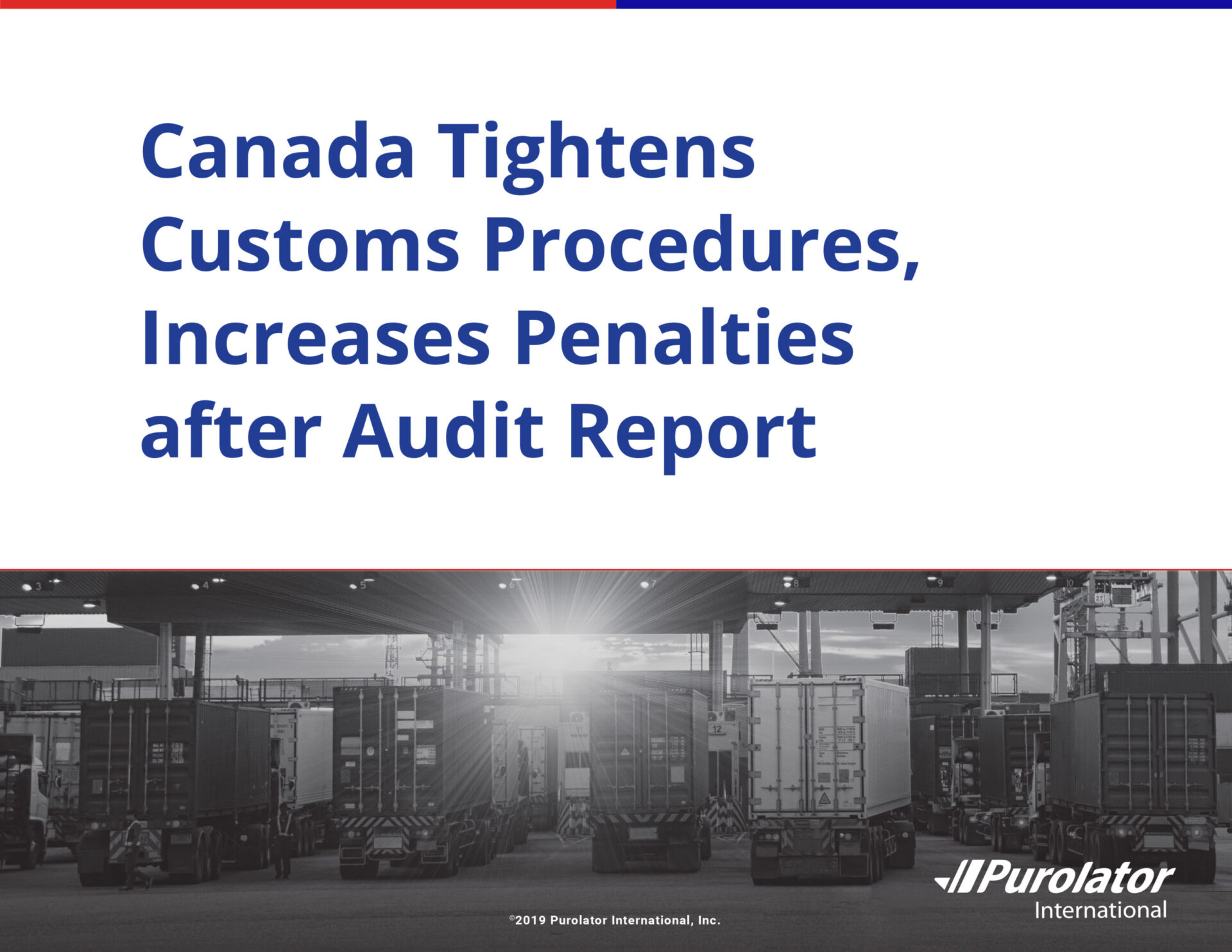 Canada Tightens Customs Procedures Purolator International