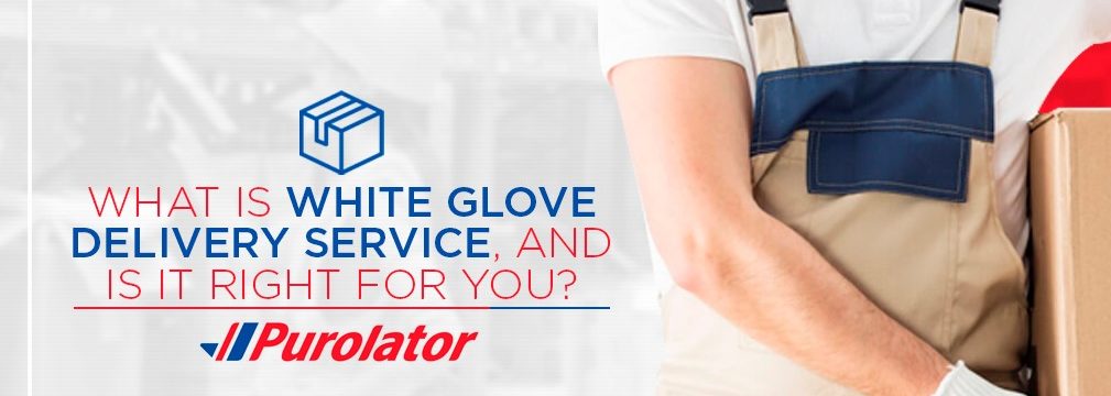 What is white glove delivery service and is it right for you facebook