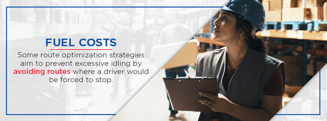 Some routing strategies include avoiding routes that wast fuel from idling