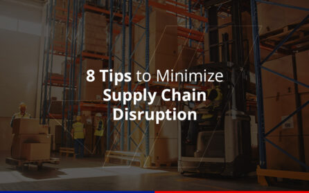 8 Tips to Minimize Supply Chain Disruption