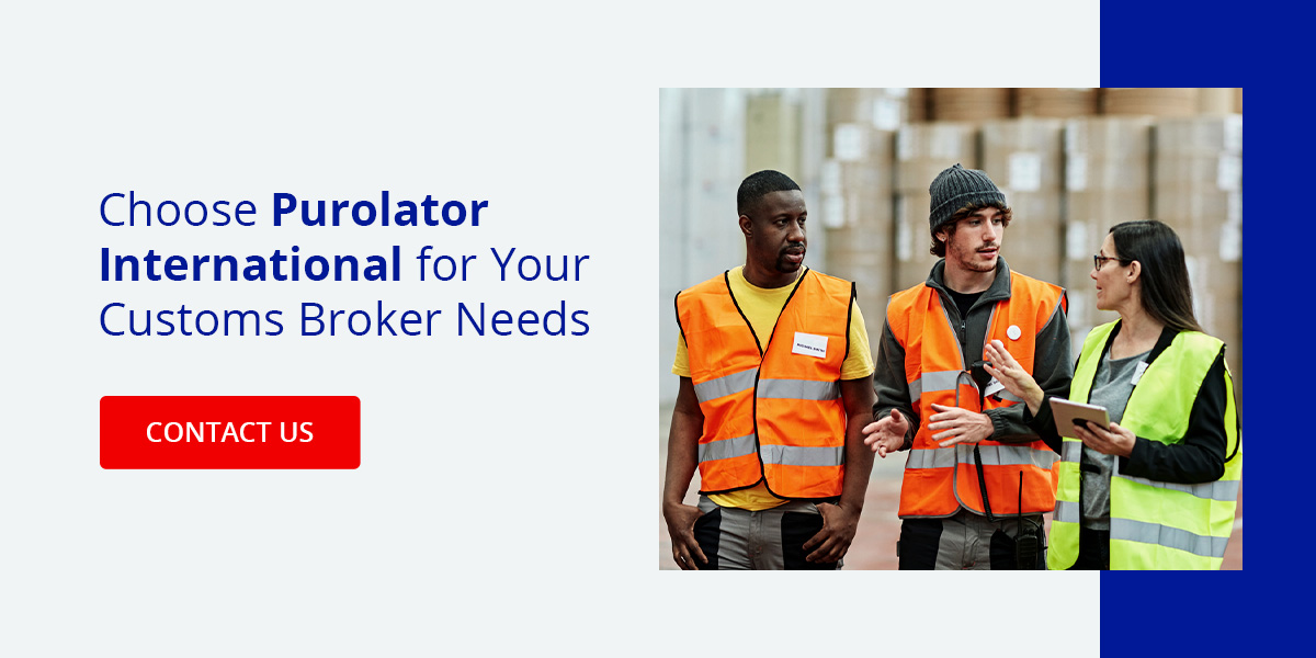 Choose Purolator International for Your Customs Broker Needs